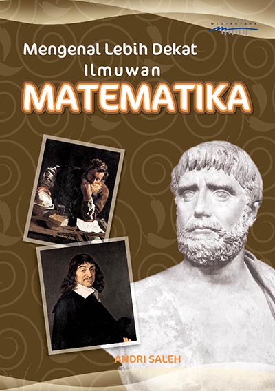 Mengenal Lebih Dekat Ilmuwan Matematika