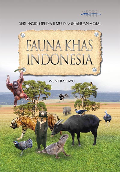 Ensiklopedia IPS: Fauna Khas Indonesia