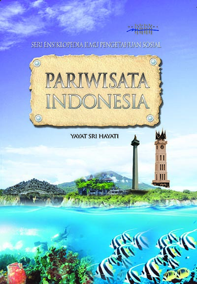 Ensiklopedi IPS: Pariwisata Indonesia