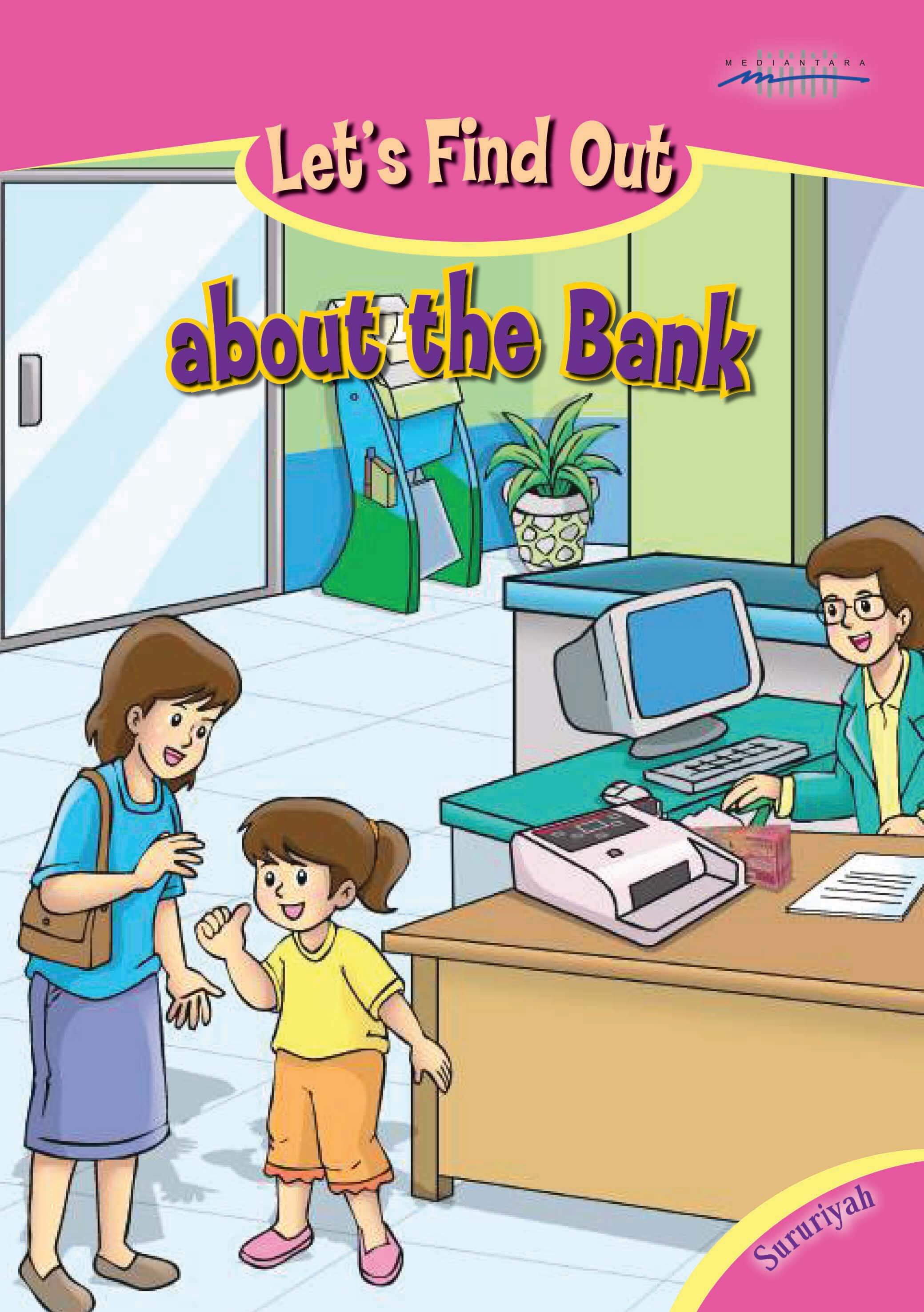 Let's Find Out about the Bank