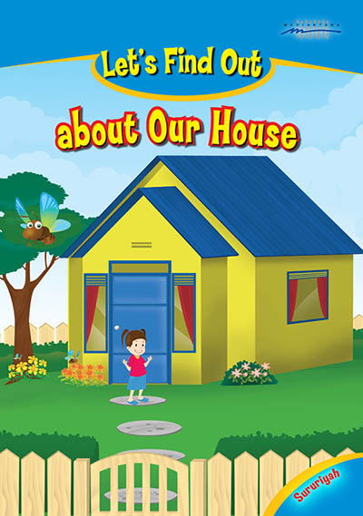 Let's Find Out about Our House