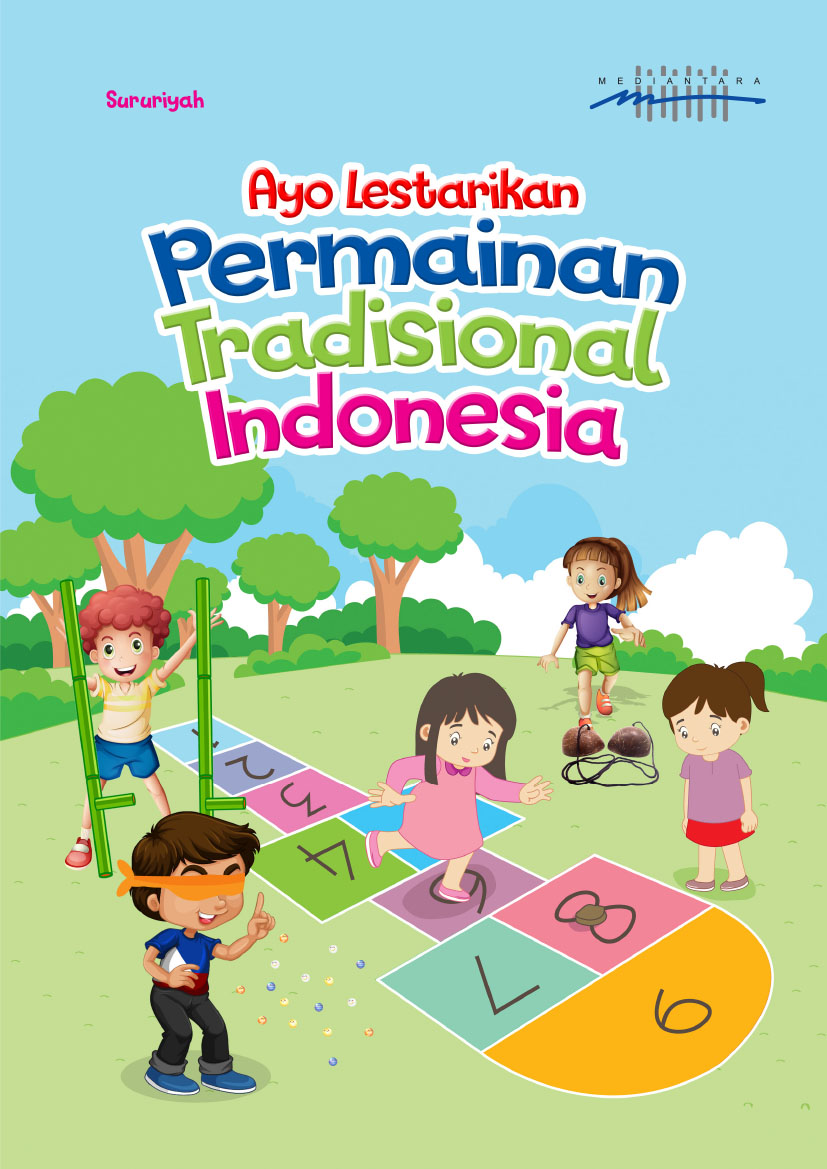 Ayo Lestarikan Permainan Tradisional Indonesia